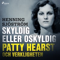 Skyldig eller oskyldig: Patty Hearst och verkligheten