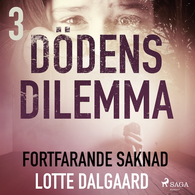 Copertina del libro per Dödens dilemma 3 - Fortfarande saknad