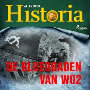 De bloedbaden van WO2 - luisterboek