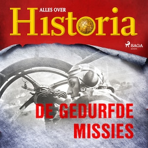 De gedurfde missies - luisterboek