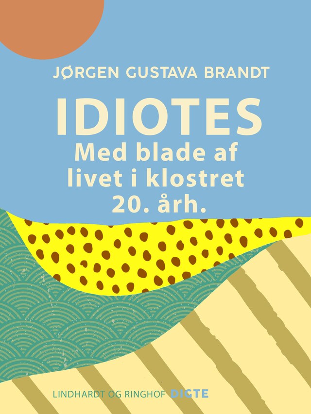 Bogomslag for Idiotes. Med blade af livet i klostret 20. årh.