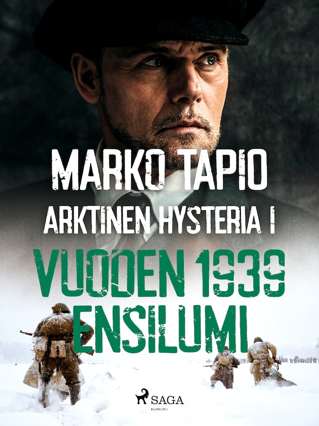 Buchcover für Arktinen hysteria I: Vuoden 1939 ensilumi