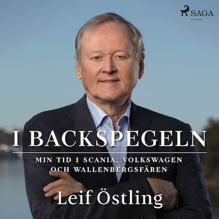 I backspegeln: min tid i Scania, Volkswagen och Wallenbergsfären bookCoverFor