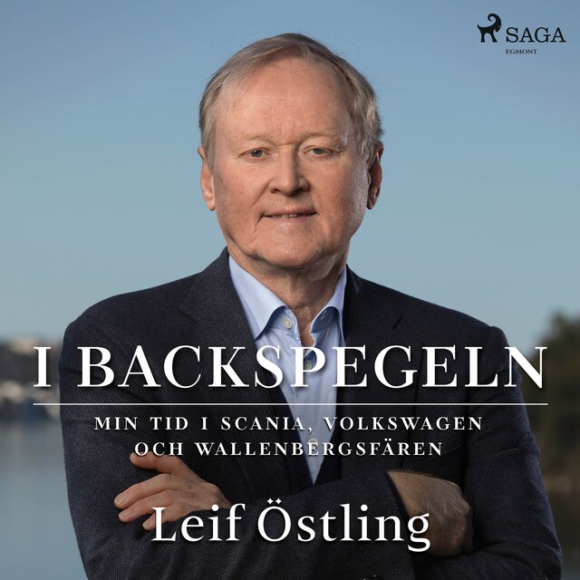 Book cover for I backspegeln: min tid i Scania, Volkswagen och Wallenbergsfären