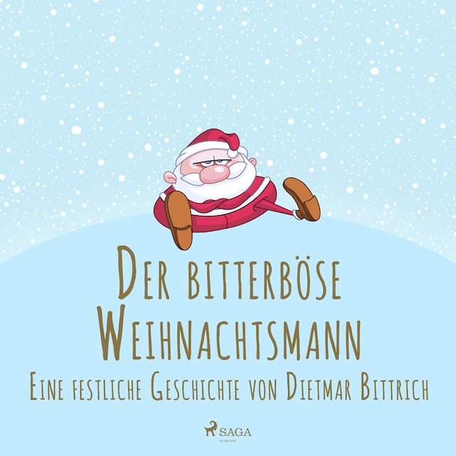 Couverture de livre pour Der bitterböse Weihnachtsmann. Eine festliche Geschichte