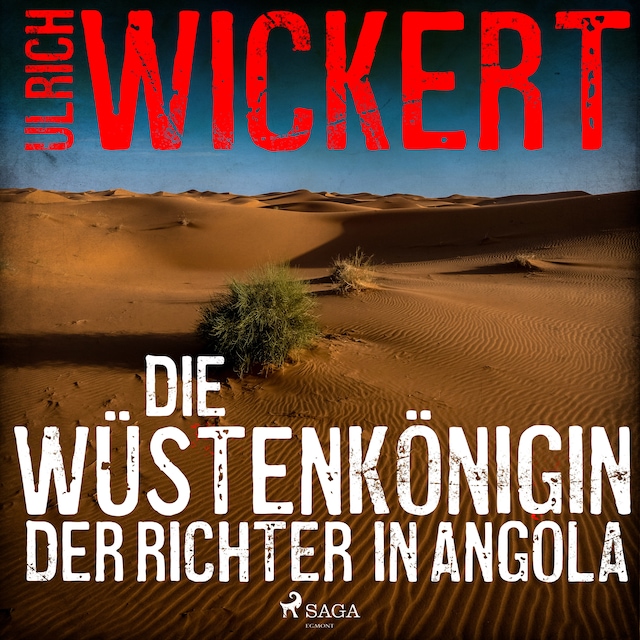 Book cover for Die Wüstenkönigin. Der Richter in Angola