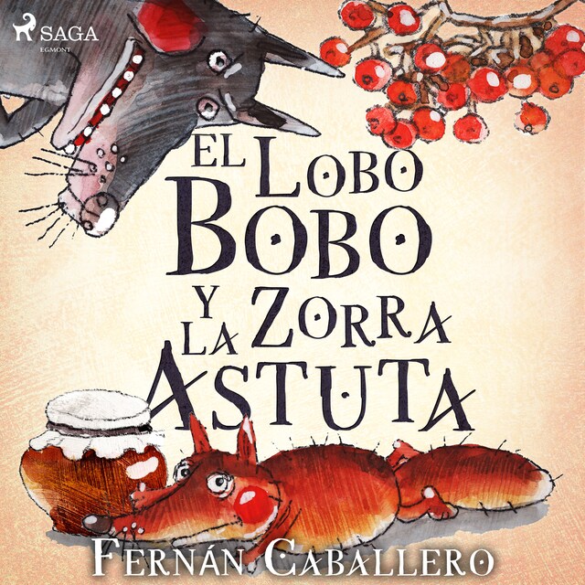 Couverture de livre pour El lobo bobo y la zorra astuta