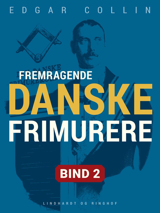 Bokomslag för Fremragende danske frimurere. Bind 2