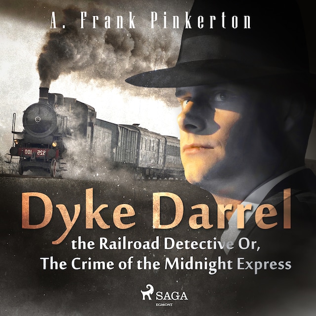 Book cover for Dyke Darrel the Railroad Detective Or, The Crime of the Midnight Express