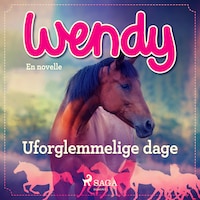 Wendy - Uforglemmelige dage