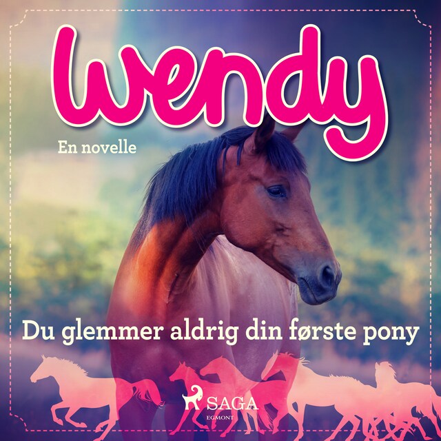 Bogomslag for Wendy - Du glemmer aldrig din første pony