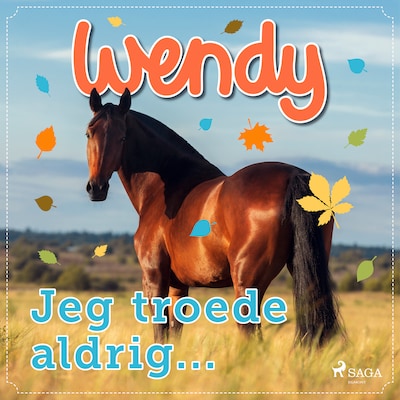 Wendy – Jeg troede aldrig...