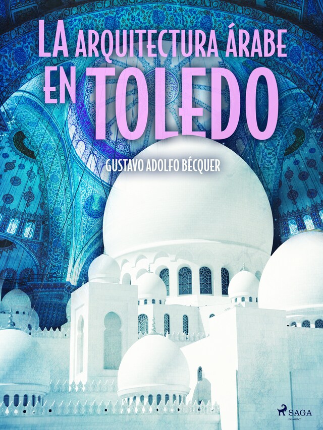 Couverture de livre pour La arquitectura árabe en Toledo