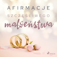 Afirmacje szczęśliwego małżeństwa – wersja dla kobiet