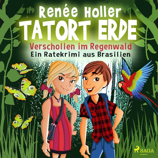 Copertina del libro per Tatort Erde - Verschollen im Regenwald - Ein Ratekrimi aus Brasilien