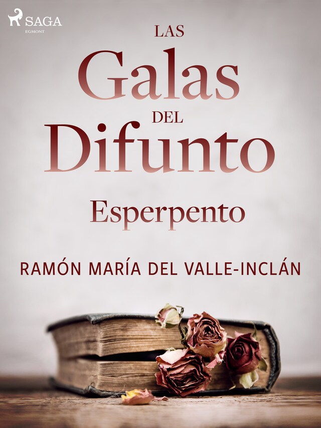 Book cover for Las galas del difunto. Esperpento.