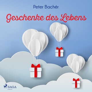 Geschenke des Lebens als Hörbuch