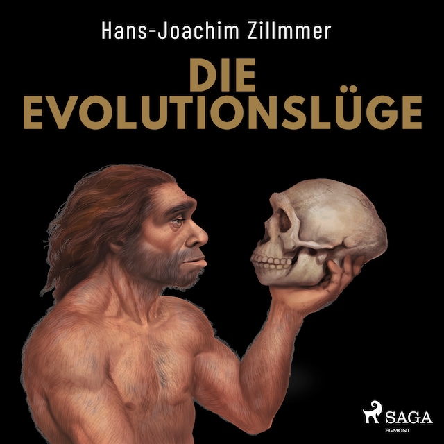 Boekomslag van Die Evolutionslüge - Die Neandertaler und andere Fälschungen der Menschheitsgeschichte