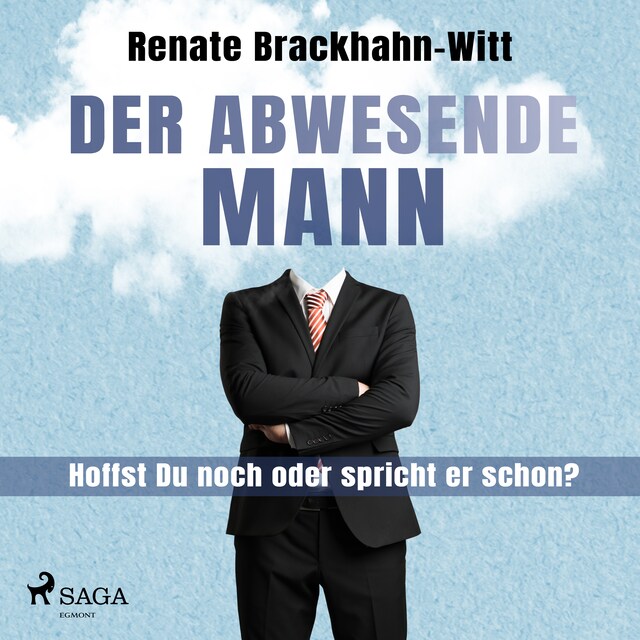 Book cover for Der abwesende Mann - Hoffst Du noch oder spricht er schon?