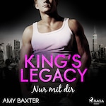 King's Legacy - Nur mit dir (Bartenders of New York, Band 2)