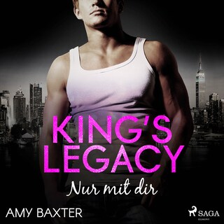 King's Legacy - Nur mit dir (Bartenders of New York, Band 2) als Hörbuch
