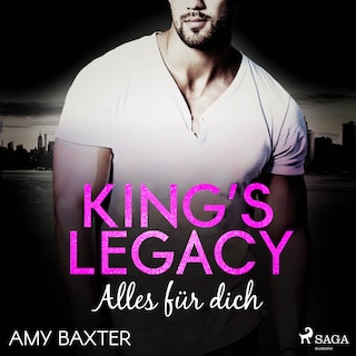 King's Legacy - Alles für dich (Bartenders of New York 1) als Hörbuch