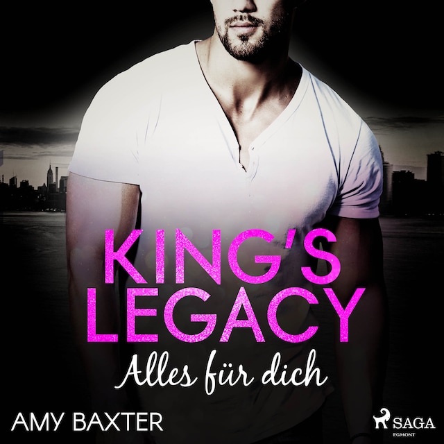 Book cover for King's Legacy - Alles für dich (Bartenders of New York 1)