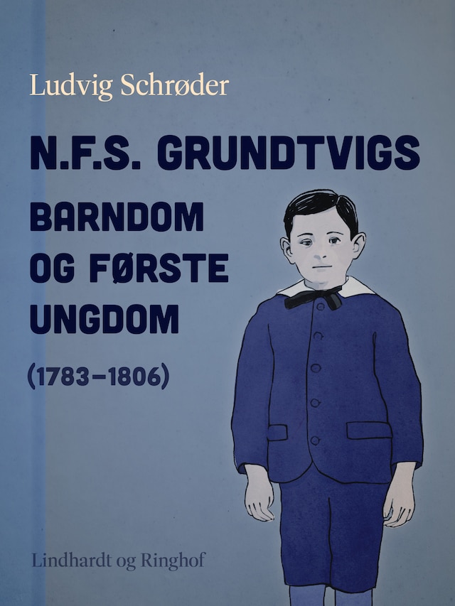 Boekomslag van N.F.S. Grundtvigs barndom og første ungdom (1783-1806)