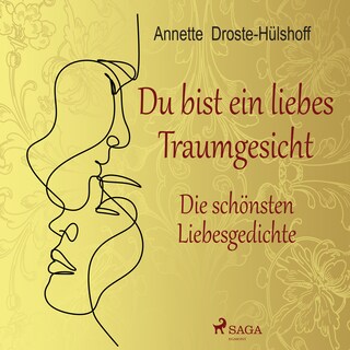 Du bist ein liebes Traumgesicht. Die schönsten Liebesgedichte als Hörbuch
