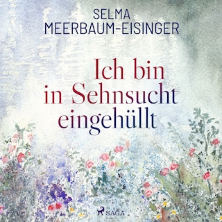 Ich bin in Sehnsucht eingehüllt als Hörbuch