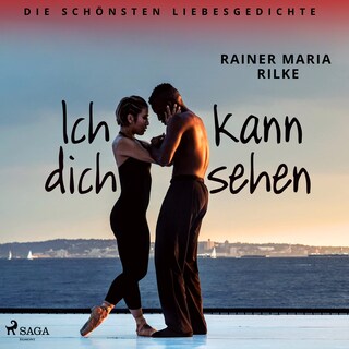 Ich kann dich sehen. Die schönsten Liebesgedichte als Hörbuch