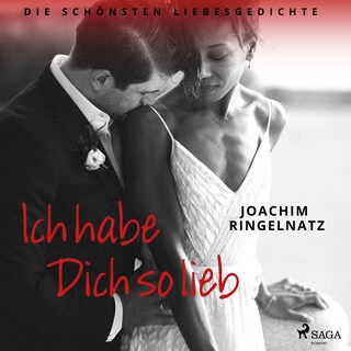 Ich habe dich so lieb. Die schönsten Liebesgedichte als Hörbuch