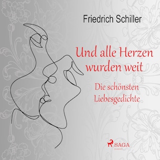 Und alle Herzen wurden weit. Die schönsten Liebesgedichte als Hörbuch