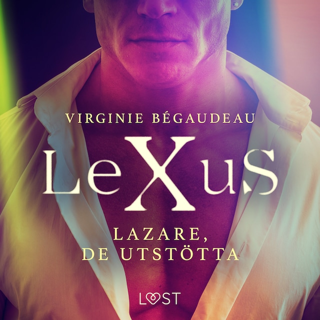 Buchcover für LeXuS: Lazare, De Utstötta - Erotisk dystopi