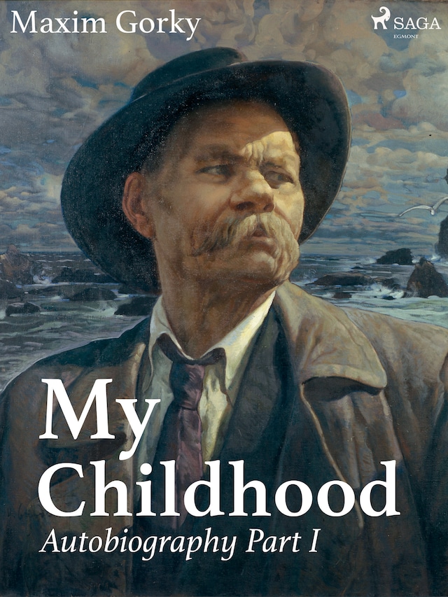 Couverture de livre pour My Childhood, Autobiography Part I