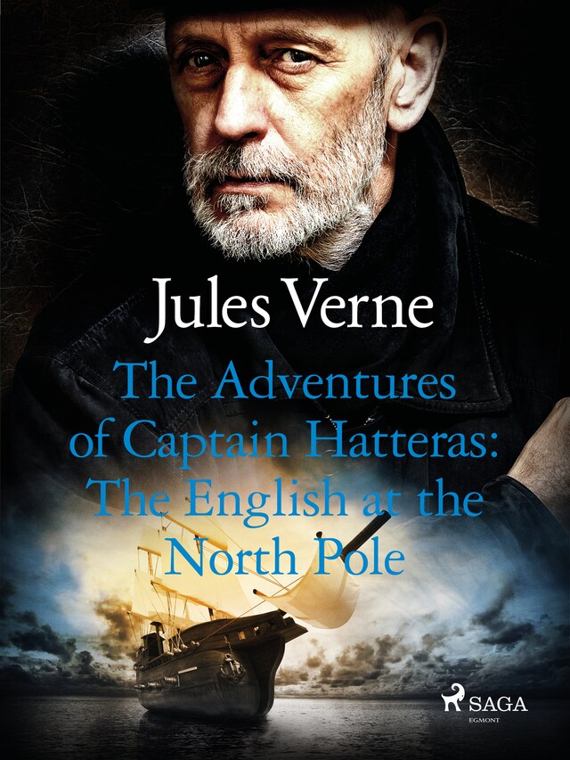 Okładka książki dla The Adventures of Captain Hatteras: The English at the North Pole