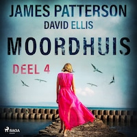 Moordhuis - Deel 4