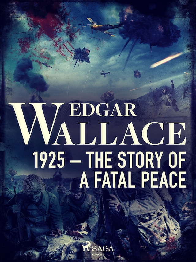 Kirjankansi teokselle 1925 – The Story of a Fatal Peace