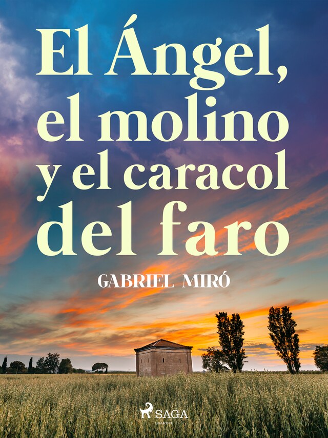 Couverture de livre pour El ángel, el molino y el caracol del faro