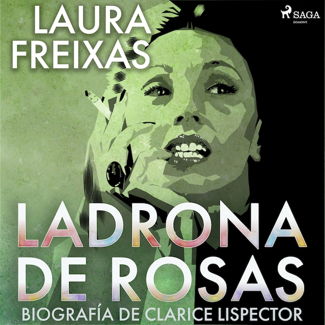 Book cover for Ladrona de rosas. Biografía de Clarice Lispector
