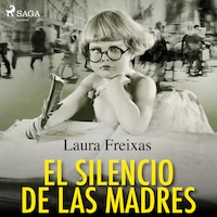 El silencio de las madres