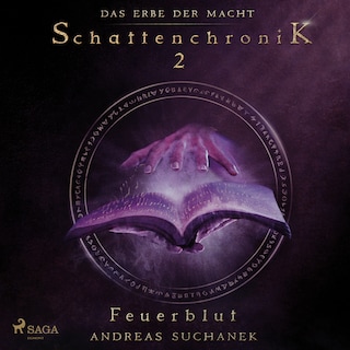 Das Erbe der Macht - Schattenchronik 2: Feuerblut als Hörbuch