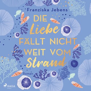 Die Liebe fällt nicht weit vom Strand als Hörbuch