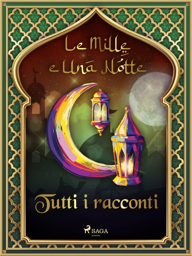 Boekomslag van Le Mille e Una Notte: tutti i racconti