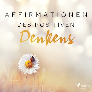 Affirmationen des positiven Denkens als Hörbuch