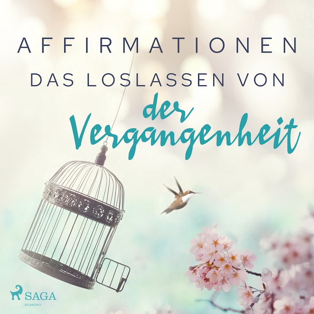 Copertina del libro per Affirmationen - Das Loslassen von der Vergangenheit