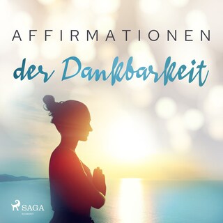 Affirmationen der Dankbarkeit als Hörbuch