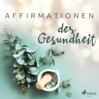 Affirmationen der Gesundheit als Hörbuch