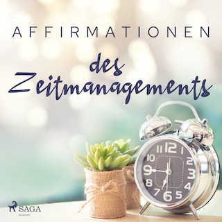 Affirmationen des Zeitmanagements als Hörbuch