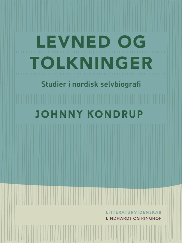 Okładka książki dla Levned og tolkninger. Studier i nordisk selvbiografi